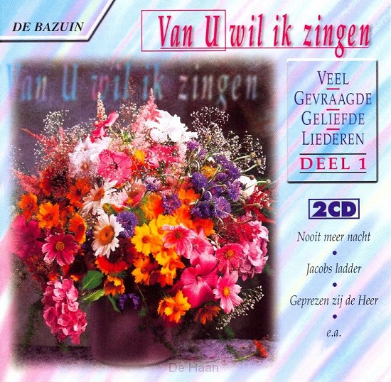 Van U wil ik zingen