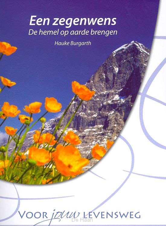 Een zegenwens De hemel op aarde brengen