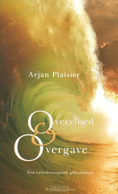 Overvloed en overgave