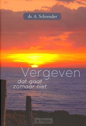 Vergeven dat gaat zomaar niet