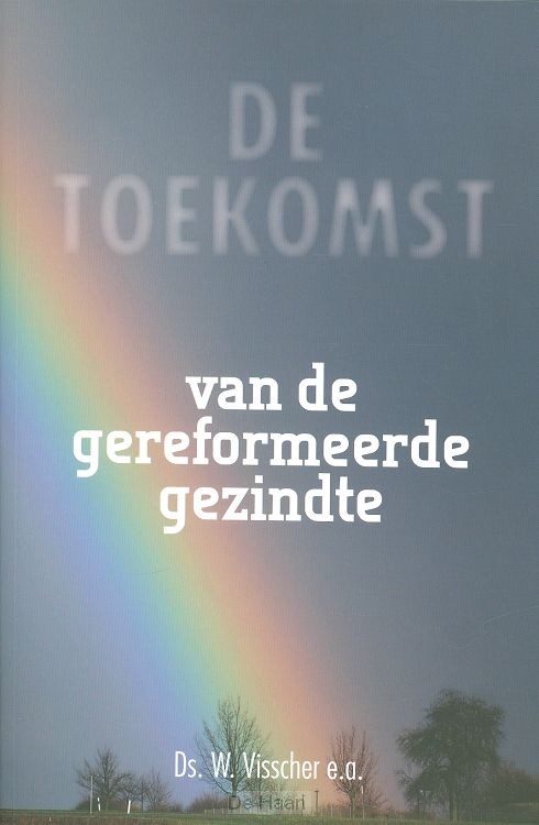 Toekomst van de gereformeerde gezindte