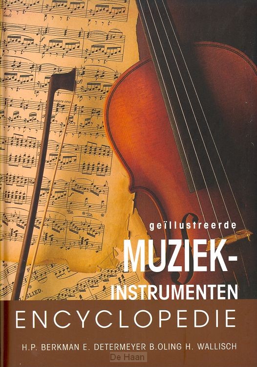een uniek naslagwerk met alle muziekinstrumenten van vroeger en

nu