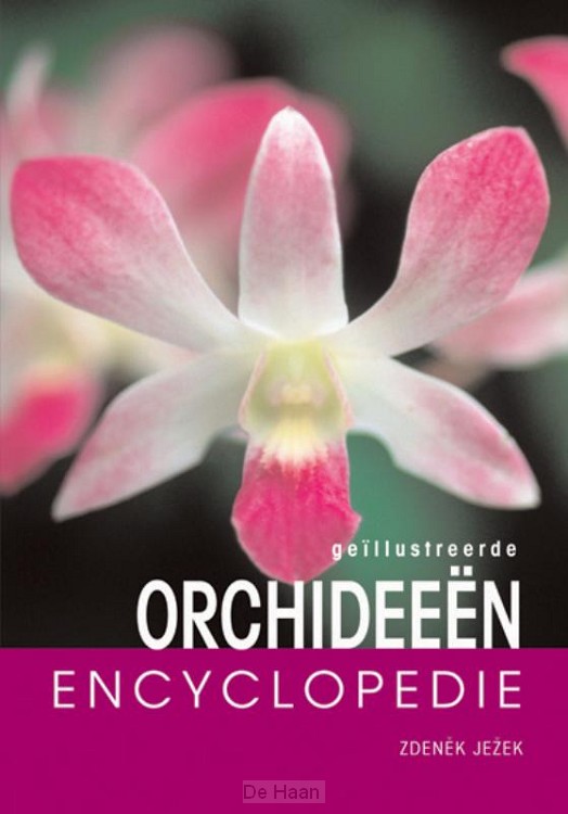 Geillustreerde orchideeenencyclopedie / druk 1