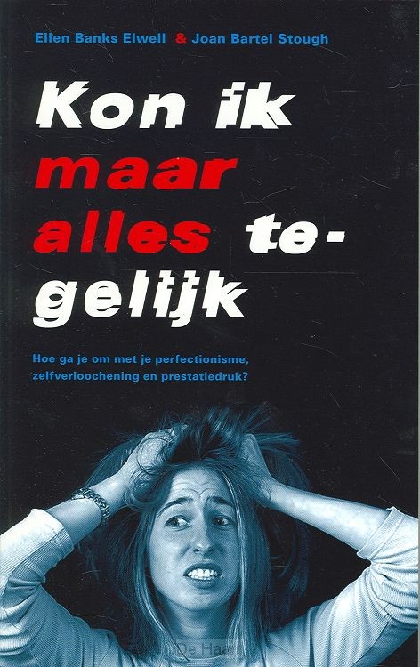 hoe ga je om met je perfectionisme, zelfverloochening en

prestatiedruk?