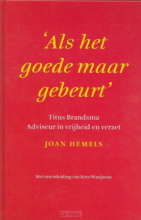 Als het goede maar gebeurt