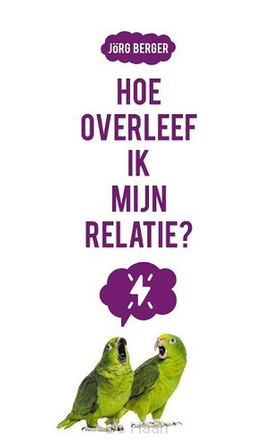Hoe overleef ik mijn relatie?