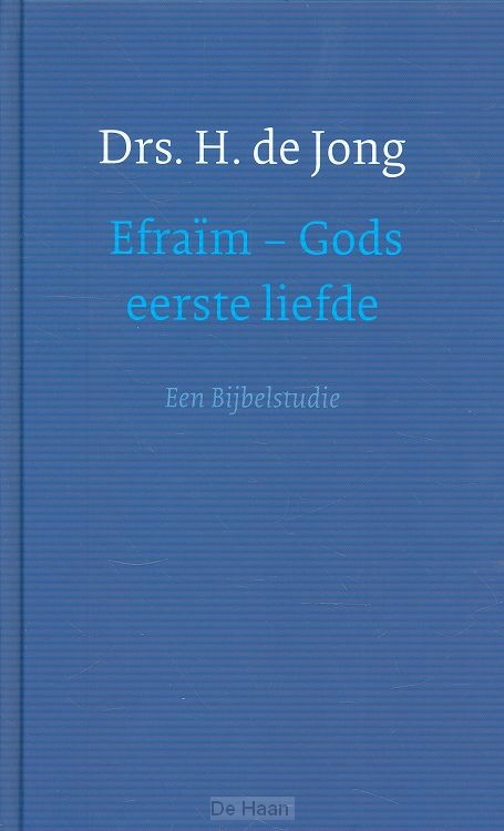 Efraïm - gods eerste liefde