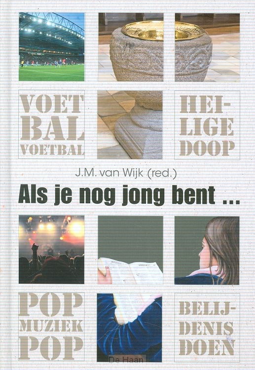 Als je nog jong bent