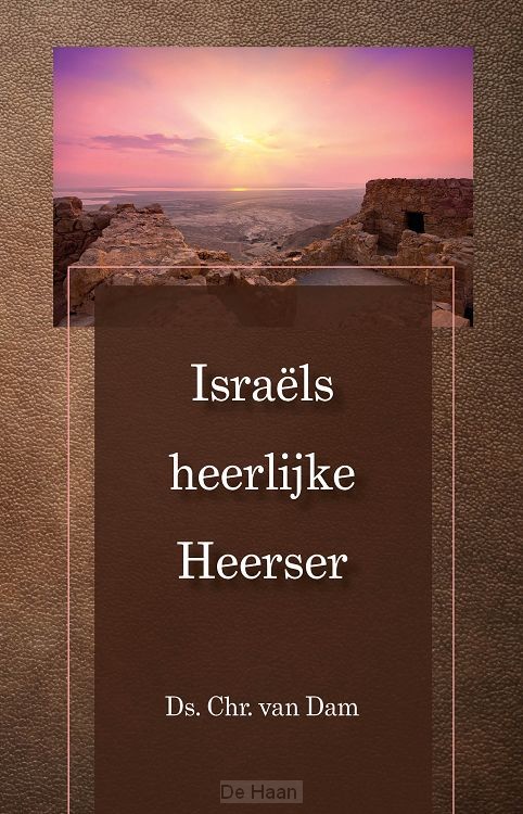 Israels heerlijke Heerser