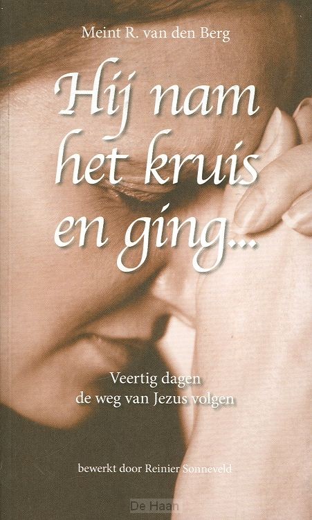 Hij nam het kruis en ging