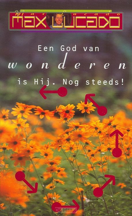 Een God van wonderen is Hij. Nog steeds! / druk 1