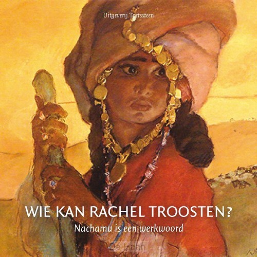 Wie kan rachel troosten