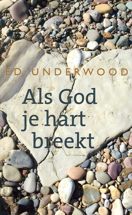 Als God je hart breekt
