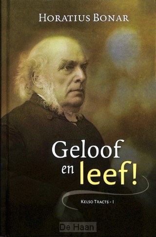 Geloof en leef!