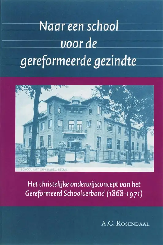 Naar een school voor de gereformeerde gezindte / druk 1

het christelijke onderwijsconcept van het Gereformeerd

Schoolverband (1868-1971)

Passage-reeks