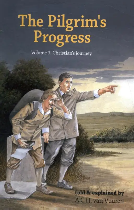 The Pilgrim's Progress / Volume 1: Christian's Journey