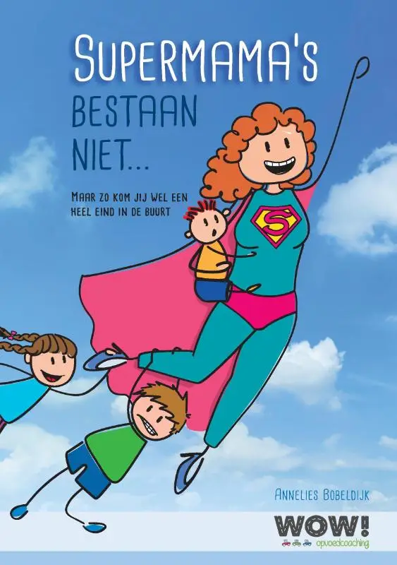 Supermama's bestaan niet