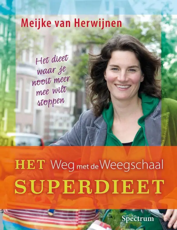 het superdieet, weg met de weegschaal