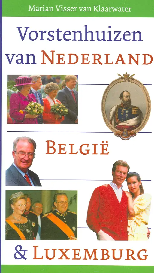 Koningshuizen van Nederland, Belgie en Luxemburg / druk 1
