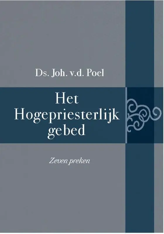 Het Hogepriesterlijk gebed