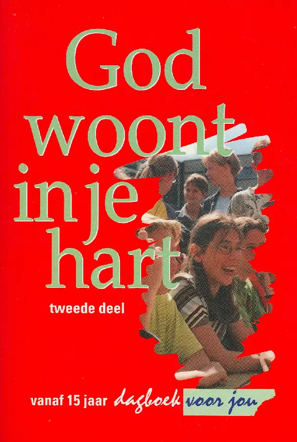 Dagboek voor jou / 6 God woont in je hart 2 / druk 1

vanaf 15 jaar