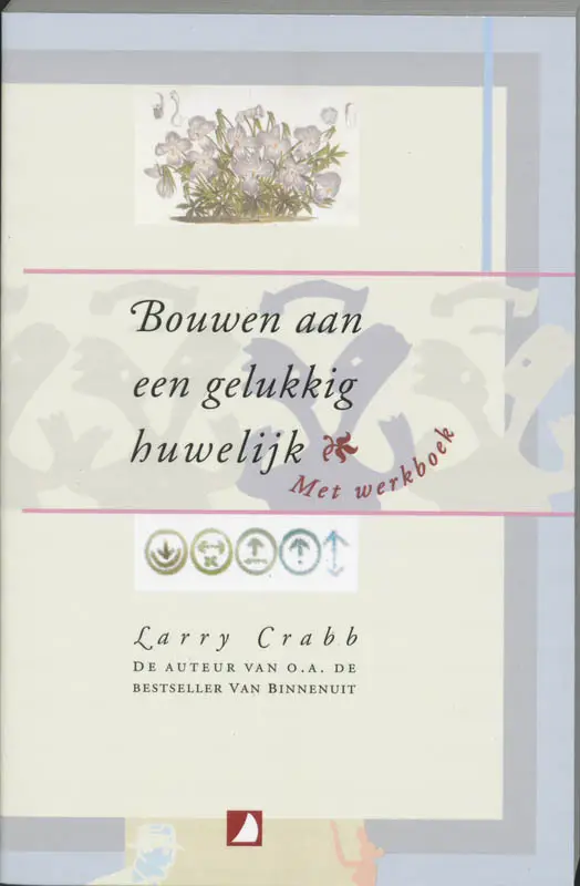 Bouwen aan een gelukkig huwelijk + werkboek / druk 1
