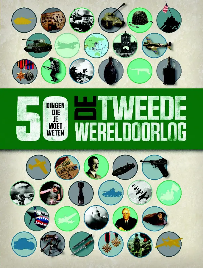 De Tweede Wereldoorlog - 50 dingen die j
