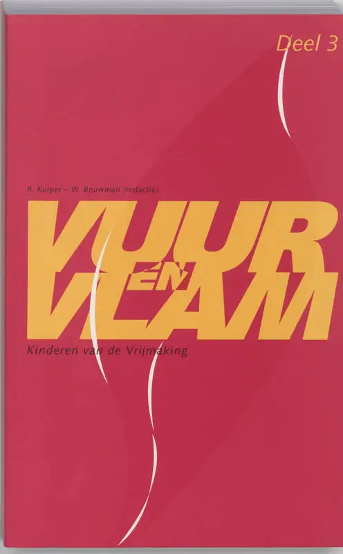 Vuur en Vlam / 3 Kinderen van de Vrijmaking / druk 1