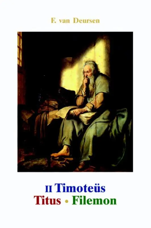 II Timoteüs, Titus en Filemon
