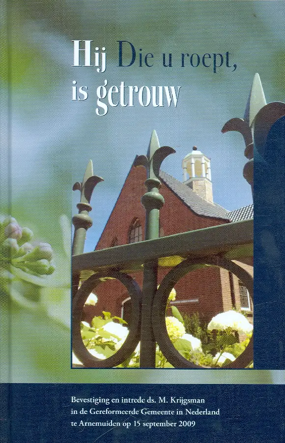 Hij Die u roept is getrouw