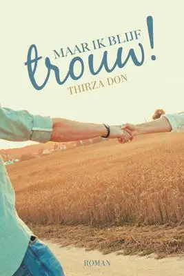 Maar ik blijf trouw !