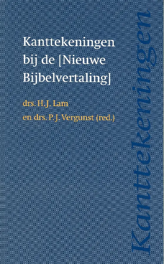 Kanttekeningen bij de Nieuwe Bijbelvertaling / druk 1