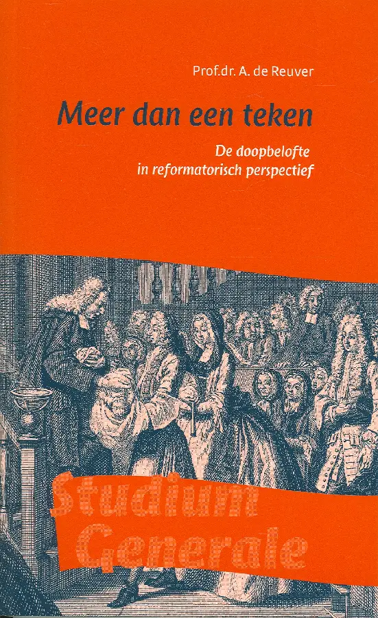 de doopbelofte in reformatorisch perspectief

Studium Generale reeks