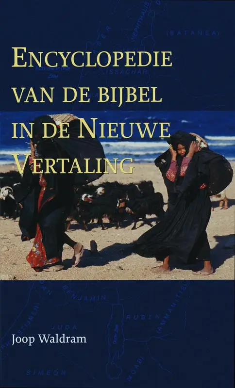 Encyclopedie van de Bijbel in de nieuwe vertaling / druk 1

een handzame informatiebron van a tot z