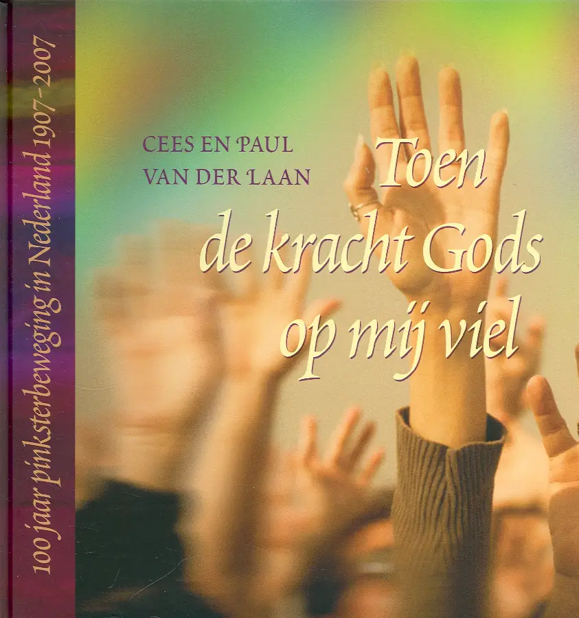 Toen de kracht Gods op mij viel