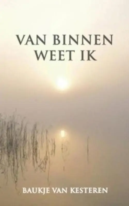 Van binnen weet ik