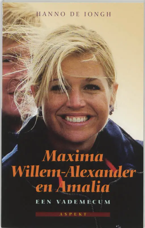 Maxima, Willem-Alexander en Amalia / druk 1

een vademecum