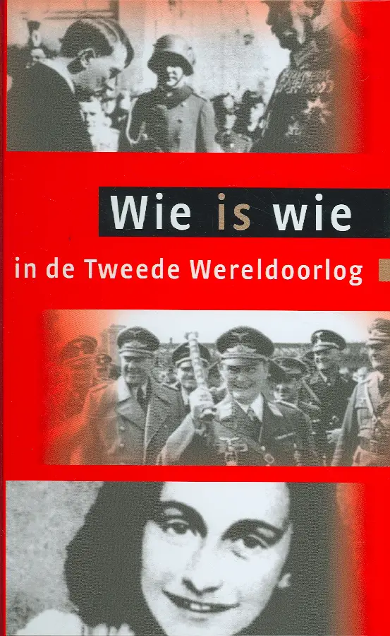 Wie is wie in de tweede wereldoorlog