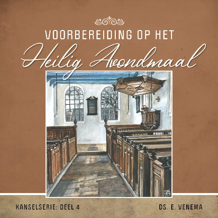 Voorbereiding op het heilig avondmaal