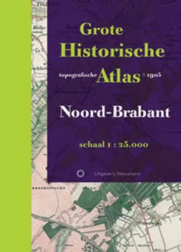 Grote Historische Atlas Noord-Brabant / druk 1

1:25.000

Historische provincie atlassen