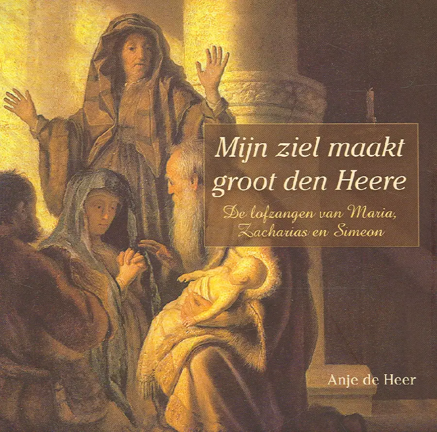 De lofzangen van Maria, Zacharias en Simeon