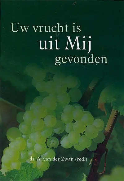 Uw vrucht is uit Mij gevonden