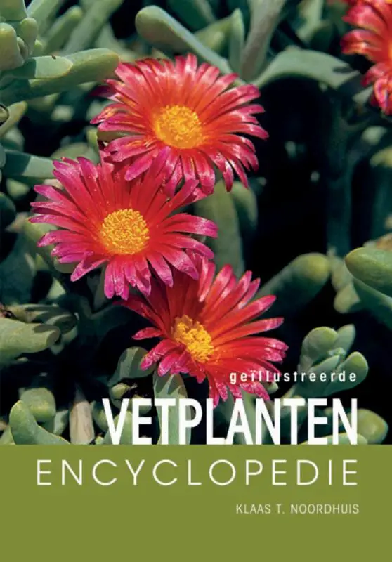 Geillustreerde vetplanten encyclopedie / druk 1