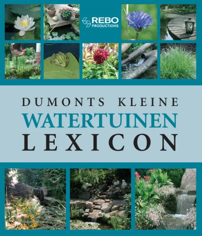 Dumonts kleine tuinvijvers lexicon / druk 1
