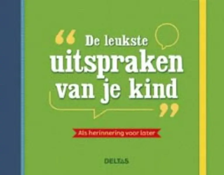 de leukste uitspraken van je kind