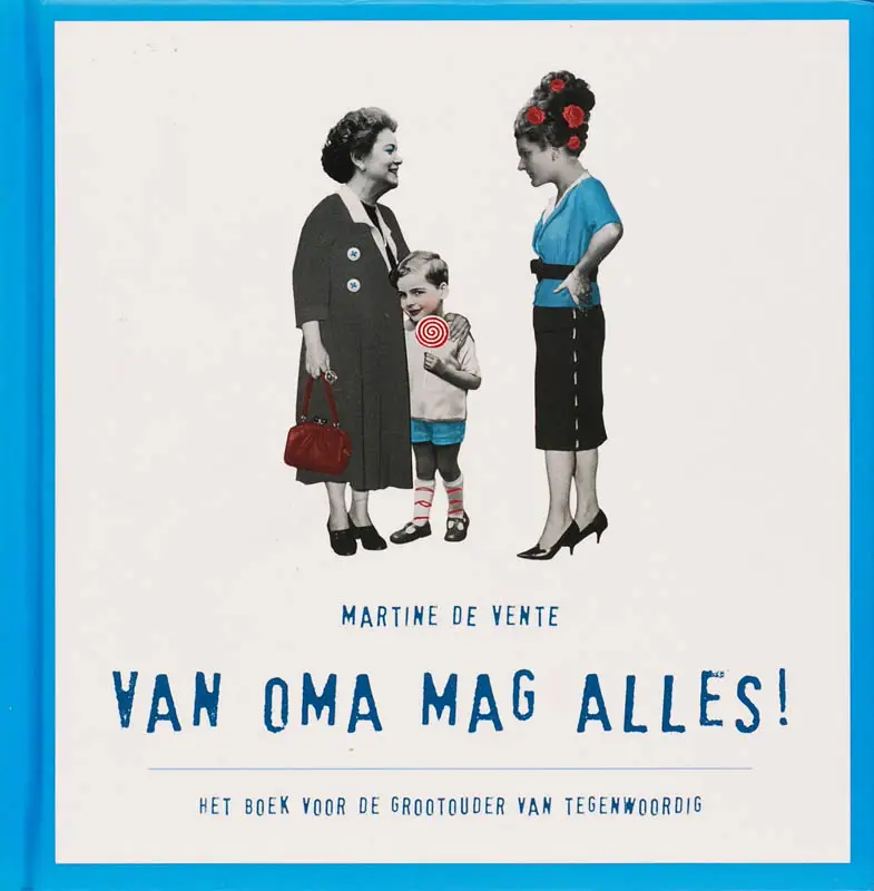 Van oma mag alles